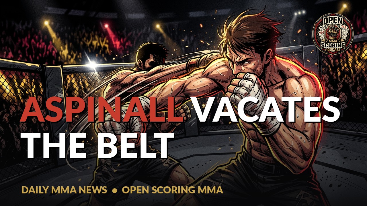 Aspinall Vacates the Belt, Ortega Out, Coker's New Promotion Lands